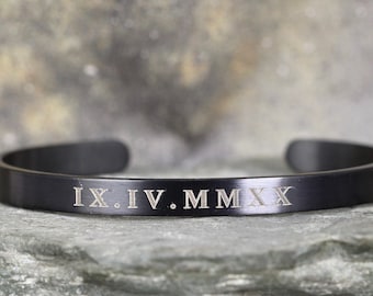 Engraved Personalized ROMAN NUMERAL Cuff Bracelet - Stainless Steel in your choice of rose, yellow, steel or black - Engraved with your date