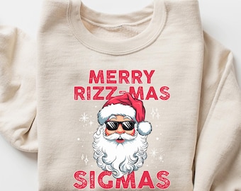 Merry Rizzmas Sigmas Sweatshirt, Gen Alpha Christmas Gift, Funny Santa Claus Sweater, Funny Christmas Sweater, Funny Middle Schooler Gift