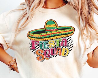 Fiesta Squad Shirt, Mexican Shirt, Sombrero Hat Shirt, Cinco De Mayo Shirt, Fiesta Party Shirt, Mexican Party Shirt, Hispanic Party Shirt