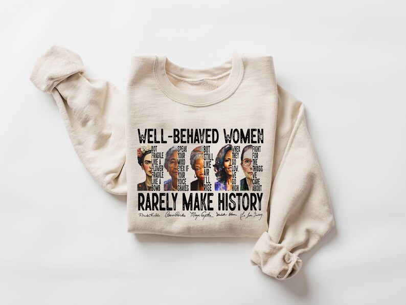 Sudadera con el lema "Las mujeres bien educadas rara vez hacen historia", camiseta feminista, camiseta de empoderamiento femenino, camiseta de mujeres fuertes, camiseta de derechos de las mujeres imagen 2