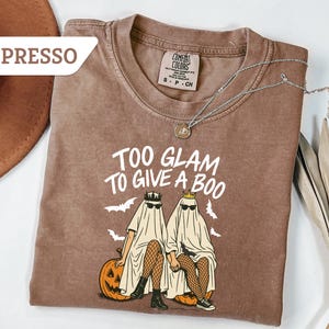 Comfort Colors®Too Glam To Give A Boo Shirt,Funny Halloween Tshirt,Trendy Ghost Tee,Glam Vibes Tee,Spooky Season sweatshirt,Fall Vibes Tee