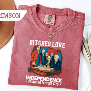 Comfort Colors Bitches Love Independence Shirt, 4th of July Tee, Independence Day T-shirt, Funny 4th Of July Shirt,Memorial Day Freedom Tee