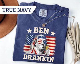 Comfort Colors® Ben Drankin Shirt, Funny 4th Of July Shirt, USA Shirt, Sarcastic Fourth of July Tee, Patriotic Shirt, Independence Day Shirt