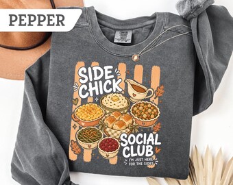 Suéter Comfort Colors® Side Chick Social Club, lindo suéter de Acción de Gracias, camisa para cena de temporada de otoño, sudadera acogedora de temporada, suéter de otoño
