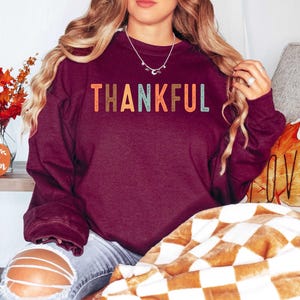 Thankful Sweatshirt, Thankful Shirt, Womens Thanksgiving Sweatshirt, Cute Thanksgiving Shirt, Fall Clothing, Thankful Family Shirts image 4