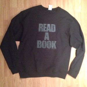 READ A BOOK tee or sweatshirt image 1