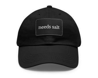 Needs Salt Hat, Casual Cap Gift for Foodies, Sun Protection, Baseball Hat, Chef Gift