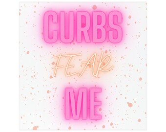 Car Magnet - Curbs Fear Me, Playful Auto Decor, Great for Enthusiasts & Gift for Drivers, Bumper Sticker