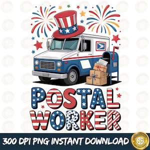 May include: A digital illustration featuring a postal truck with a patriotic theme. The truck is white and blue, with a mailbox, packages, and a top hat. The text "POSTAL WORKER" is displayed in red, white, and blue.