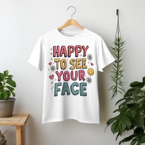 Teacher appreciation Tee, Retro Teacher Shirt Png,Happy To See Your Face Shirt Png Sublimation Design,Teacher Shirts,Teacher Aesthetic Shirt
