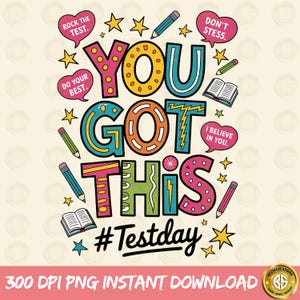 以下が含まれることがあります： 星、鉛筆、本に囲まれた「You Got This #Testday」というテキストのカラフルなグラフィックデザイン。テキストは、さまざまな色とパターンで太字で遊び心のあるフォントで書かれています。