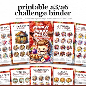 May include: A collection of printable A5/A6 challenge binder inserts. The inserts feature illustrations of pies, a hedgehog, and text such as "Plum & Poppy Pie Co." and "Seasonal Pie Fillings." The inserts are designed for savings challenges.