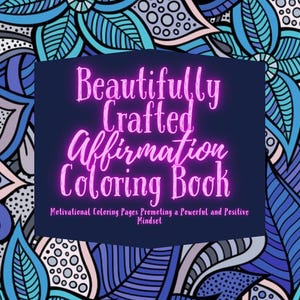 Positive Affirmation Coloring Book for Adults and Teens | Stress Relief and Mindfulness Coloring Pages with Inspirational Quotes| Mandalas