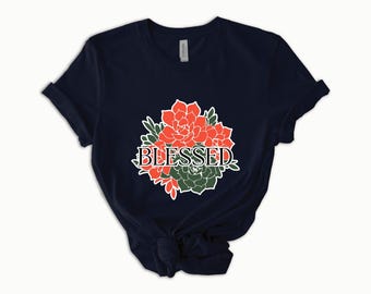 Blessed Shirt - Floral Blooming Flower Tee - Mothers day gift for Mom - Positive Vibes Autumn Shirt - Grateful Fall Outfit - Gift for Mom
