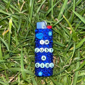 Custom I’m Just A Girl Lighter Bedazzled by Hand