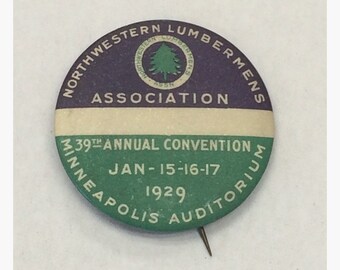 1929 Northwestern Lumbermens Association 39th Annual Convention Pin Back Button Minneapolis Auditorium