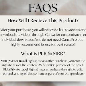 May include: A digital document with the title "FAQs" at the top. The document explains how to receive a product after purchase, and defines PLR and MRR. The text is in black font on a cream-colored background.