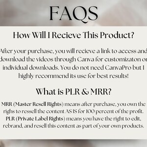 May include: A cream-colored graphic with the word "FAQS" at the top. Below, text explains how to receive a product after purchase, and defines Master Resell Rights (MRR) and Private Label Rights (PLR).