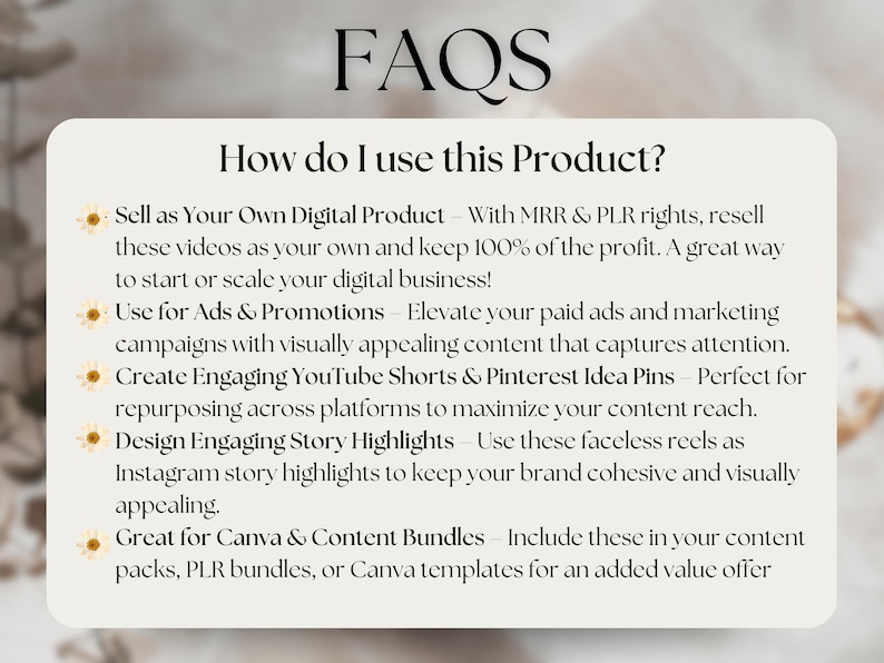May include: A digital product FAQ page with the title "FAQS" in a stylish font. The page includes a list of ways to use the product, such as selling it as a digital product, using it for ads, and creating engaging content.