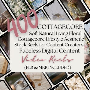 May include: A collection of smartphone screens displaying cottagecore aesthetic images. The central image features the number "400" in pink, with text describing "Cottagecore" video reels for content creators. The reels include faceless digital content.