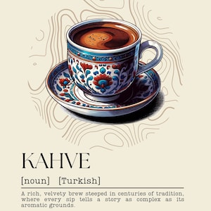 以下が含まれることがあります： 青と白のフローラルパターンが施された、伝統的なトルコ式コーヒーカップとソーサー。カップは濃いコーヒーで満たされ、ソーサーは金色の縁取りが施されています。テキスト「KAHVE [noun] [Turkish] A rich, velvety brew steeped in centuries of tradition, where every sip tells a story as complex as its aromatic grounds.」は画像の下にあります。