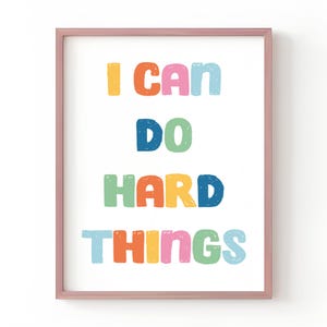 I Can Do Hard Things -  Inspirational Poster, Playroom prints,Affirmation Art, Typography Poster, Kids wall decor, School Office Decor