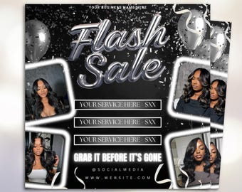 May include: A black and white promotional flyer with the text "Flash Sale" in a shiny, metallic font. The flyer includes images of women with long, wavy hair, silver balloons, and the text "Grab it before it's gone."