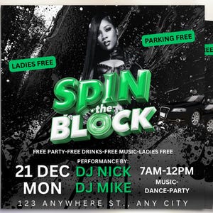 May include: A promotional flyer for a music and dance party. The design features a woman's portrait, the words "Spin the Block" in 3D green and white lettering, and a black car graphic. Additional text includes event details and performer names.