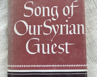 The Song of Our Syrian Guest by William Allen Knight ~ 1956 ~ 40th anniversary Design