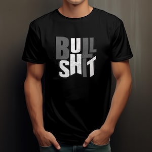 Bullshit/Unisex Softstyle T-Shirt