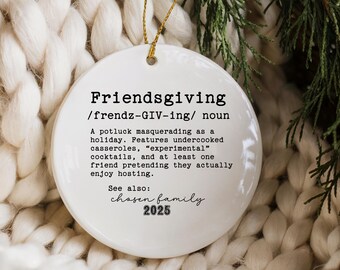 Friendsgiving Host Gift Ornament, Funny Keepsake for Dinner with Friends Christmas Ornament, Thanksgiving Hostess Gift Idea