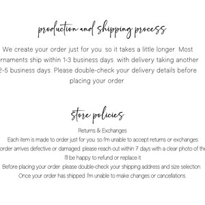 May include: White text on a white background details the production and shipping process, and store policies. The text includes information about order processing times, returns, and exchanges. The text is in a handwritten style font.