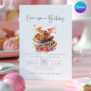 May include: A birthday invitation with the text "Once upon a Birthday..." and "Come join the adventure as Emma turns 8!". The invitation features a watercolor illustration of a dragon on books and flowers. The date and time are also included.