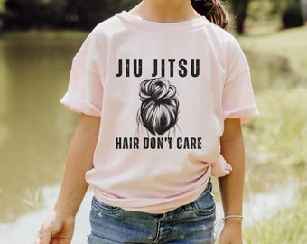 Girls' Jiu-Jitsu T-Shirt  Funny BJJ Tee for Kids  Cute Martial Arts Gift Brazilian Jiu Jitsu Shirt  Girls Jiu Jitsu Hair Dont Care Messy Bun