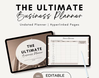 May include: A digital product mockup on a tablet screen showing a business planner template with the text "The Ultimate Business Planner" in a white circle on a brown background. The text "Undated Planner | Hyperlinked Pages" is below the circle. The tablet is on a white surface with a white stylus next to it. The text "100+ Pages Editable Template" is below the tablet.