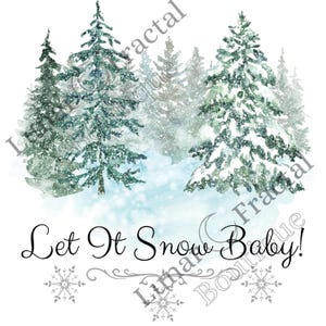 Let it snow baby! digital file in png and jpg, funny winter day design, winter sports, snow day at home design, white Christmas design