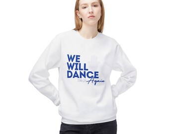 We Will Dance Again Stand With Israel Sweatshirt Support Israel