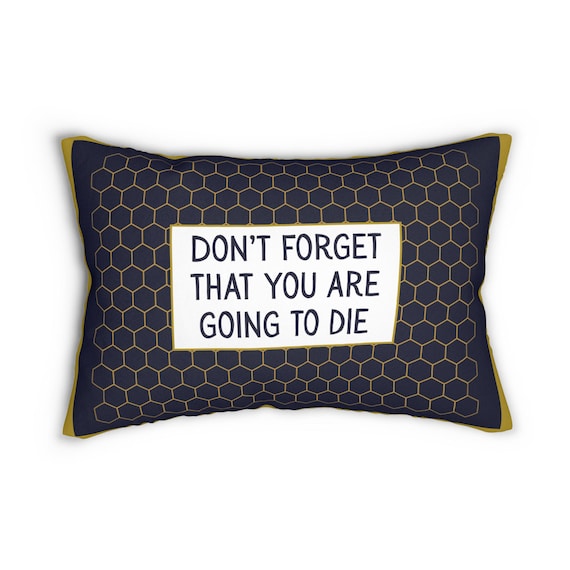 Don't Forget That You Are Going to Die lumbar pillow navy gold honeycomb 20x14
