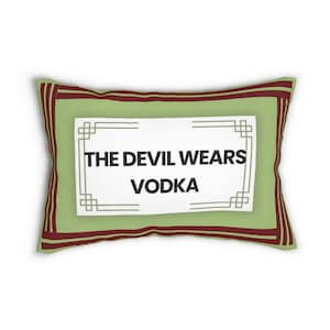 May include: Rectangular decorative pillow with a light green background and a white rectangle in the center. The text "THE DEVIL WEARS VODKA" is printed in black. The pillow has a burgundy border.