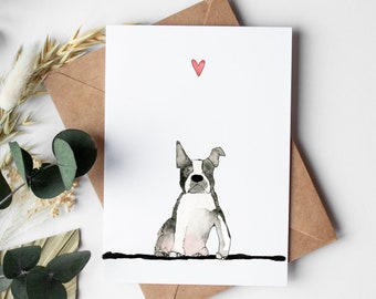 Boston Terrier Greeting card, Boston Terrier Valentine, Sympathy card, Pet Loss gift, Valentines Day, Boston Terrier card, Gift, Mothers Day
