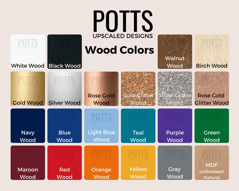 Pu&ograve; includere: Una tabella colori che mostra vari colori del legno, tra cui bianco, nero, oro, argento, blu navy, blu e rosso. La tabella presenta anche opzioni di legno glitterato e tonalit&agrave; come il verde acqua, il viola e il verde. Il testo "POTTS UPSCALE DESIGNS" &egrave; in alto.