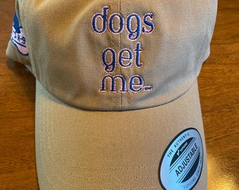 Dogs Get Me - Baseball Cap