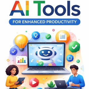 Google AI Tools for Enhanced Productivity Guide, AI Apps for Work and Business Efficiency, Smart Automation Tools and Workflow Optimization