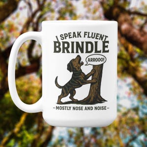 Treeing Tennessee Brindle Becher | Ich spreche Fließ Brindle - Meistens Nase und Geräusche | Doppelseitige Howling Dog Jagd Geschenk Kaffeetasse