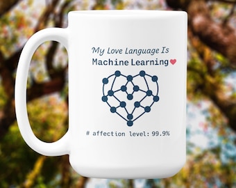 Machine Learning Mug: Funny AI Nerd Gift for Programmers