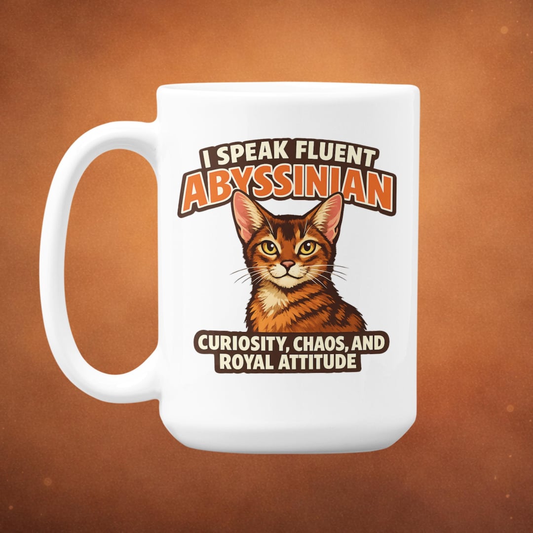 Abyssinian Cat Mug, Fluent Abyssinian Owner Gift, Ceramic Coffee Cup - Etsy