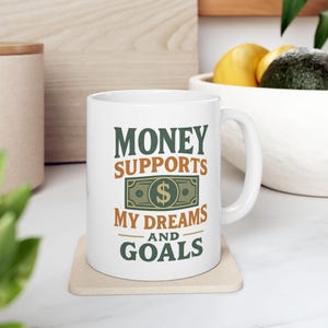 Geld unterstützt meine Träume und Ziele Tasse - motivierende Vintage Kaffeetasse für Unternehmer, Hustler, Träumer, Vision Board Geschenk
