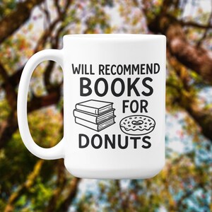 Lustige Buchliebhaber Tasse: Empfehlen Bücher für Donuts