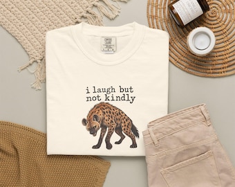 Spotted Hyena T-Shirt, Sarcastic Wildlife Humor, Comfort Colors 1717