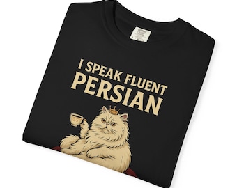 Funny Persian Cat T-Shirt: Fluent Cat Lover Tee - Comfort Colors